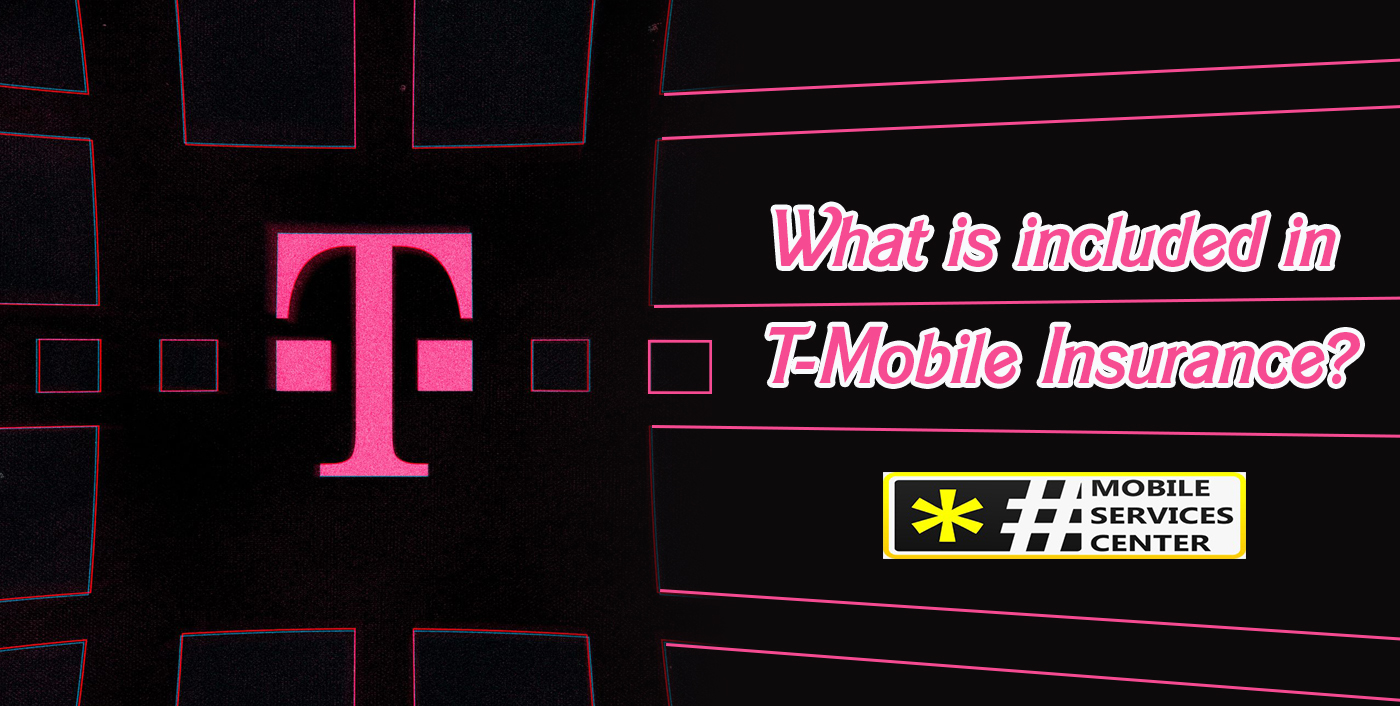 What is included in T-Mobile Insurance