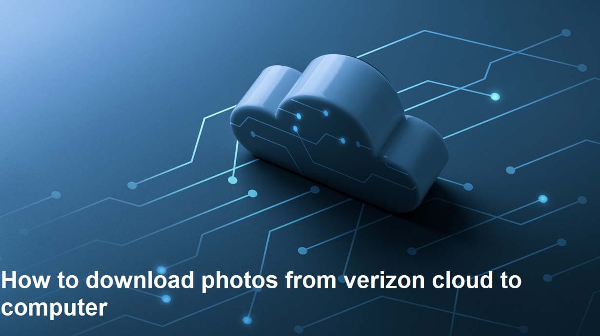 How to download photos from verizon cloud to computer