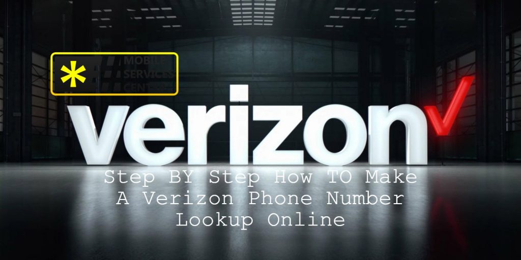Step BY Step How TO Make A Verizon Phone Number Lookup Online - Mobile Services Center