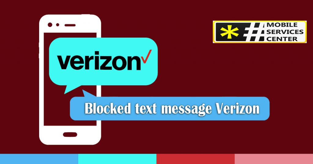 Blocked text message Verizon Mobile Services Center
