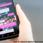 All you need to know how to retrieve deleted text messages from android phone or iPhone
