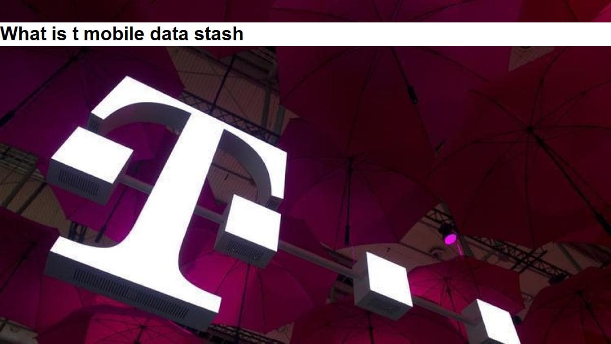 What is t mobile data stash