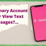 can the primary account holder view text messages t-mobile