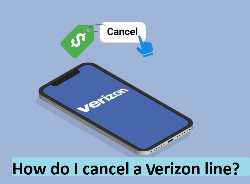 Cancelling a Verizon line a stepbystep guide How do I cancel a