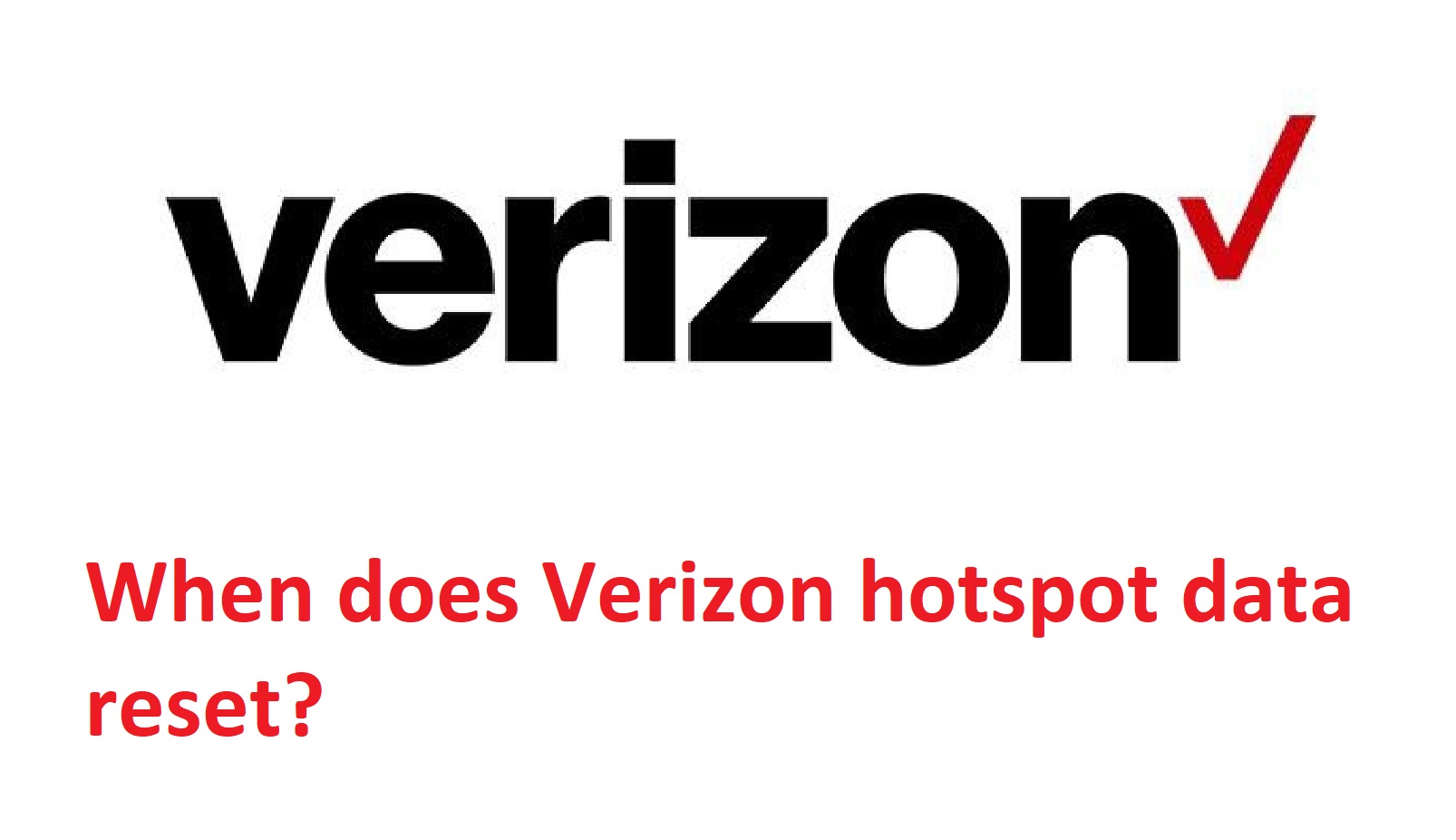 When does Verizon hotspot reset the complete guide of the monthly