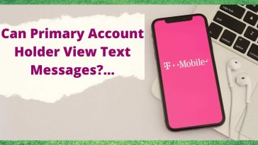 Can the primary account holder view text messages from T-Mobile? 