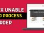 Unable to Process Order