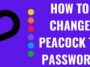 change your Peacock password