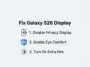 Infographic showing 3 steps to fix Samsung Galaxy S26 display problems and Ultra screen issues