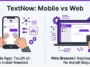 Side-by-side comparison infographic showing the core differences between the TextNow mobile application and the TextNow web browser platform.