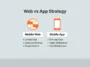 An infographic comparing mobile web and mobile app business strategies, showing that apps provide rich user data, higher ad revenue, and push notifications compared to the limited data of mobile websites.