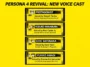 A yellow and black infographic listing the new English voice cast for Persona 4 Revival, featuring Nazeeh Tarsha, Paul Castro Jr., Anne Yatco, and Brianna Knickerbocker replacing the original actors.