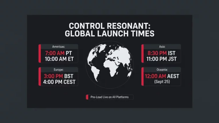 Infographic detailing the Control Resonant release time PT ET and global unlock schedules for all major regions.