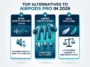 Infographic comparing the best affordable alternatives to Apples AirPods Pro, featuring Bose QuietComfort, Anker Liberty 5 Pro, and Sony WF-C710N
